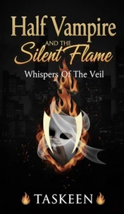 Half Vampire And The Silent Flame