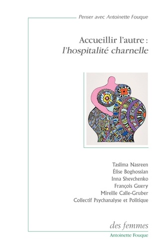 Taslima Nasreen et Elise Boghossian - Accueillir l'autre : l'hospitalité charnelle.