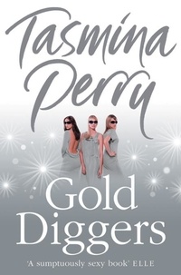Tasmina Perry - Gold Diggers.