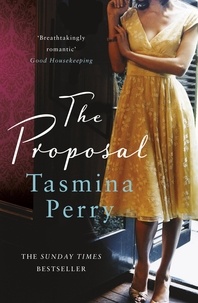Tasmina Perry - The Proposal - From the bestselling author, a spellbinding tale of a secret love buried in time.