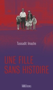 Tassadit Imache - Une fille sans histoire.