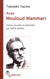Tassadit Yacine - Avec Mouloud Mammeri.