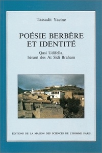 Tassadit Yacine - Poesie Berbere Et Identite. Qasi Udifella, Herault Des At Sidi Braham.