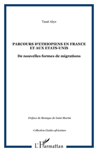 Parcours d'Ethiopiens en France et aux Etats-Unis : de nouvelles formes de migrations