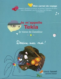 Je m'appelle Tekla, je viens de Zanzibar