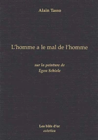 L'Homme A Le Mal De L'Homme. Sur La Peinture De Egon Schiele
