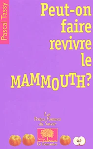 Peut-on faire revivre le mammouth ?