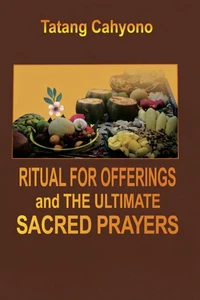 Ritual for Offerings and the Ultimate Sacred Prayers