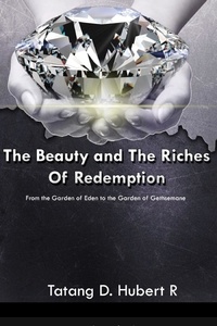  TATANG D. HUBERT R. - The Beauty &amp; the Riches of Redemption.