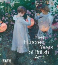  Tate Publishing - 500 Years of British Art.
