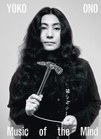  Tate Publishing - Yoko Ono - Music of the Mind.