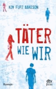 Täter wie wir.