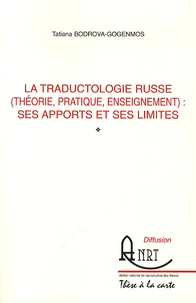 La traductologie russe (théorie, pratique, enseignement) : ses apports et ses limites
