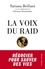 La voix du RAID. Négocier pour sauver des vies