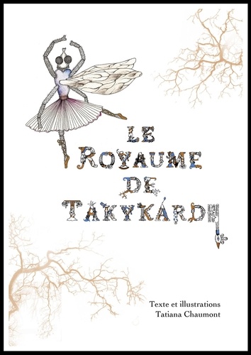 Tatiana Chaumont - Le Royaume de Takykardy.
