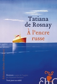 Tatiana de Rosnay - A l'encre russe.