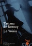 Tatiana de Rosnay - Le Voisin.