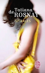 Tatiana de Rosnay - Spirales.