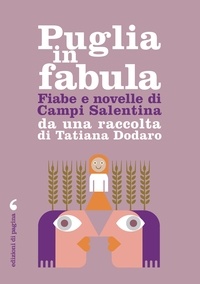 Téléchargement gratuit ebook pdf Fiabe e racconti di Campi Salentina da una raccolta di Tatiana Dodaro