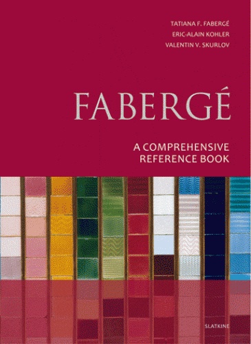 Tatiana Fabergé et Eric-Alain Kohler - Fabergé - A comprehensive reference book.