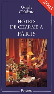 Tatiana Gamaleeff et Michelle Gastaut - Hôtels de charme à Paris - Edition 2003.