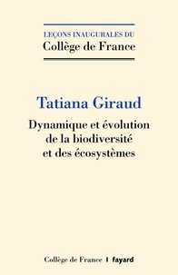 Tatiana Giraud - Dynamique et évolution de la biodiversité et des écosystèmes.