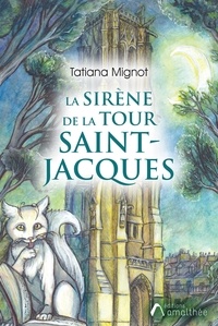 Tatiana Mignot - La sirène de la Tour Saint-Jacques.