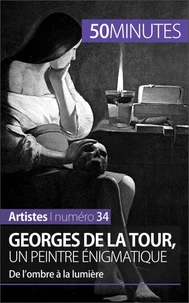 Georges de la Tour, un peintre énigmatique