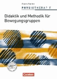 Tatjana Lindemann - Physiotherapie: Didaktik und Methodik für Bewegungsgruppen 01. Schülerbuch.