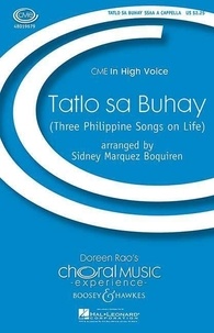 Boquiren sidney Marquez - Choral Music Experience  : Tatlo sa Buhay - Three Philippine Songs on Life. children's choir (female choir) (SSAA) a cappella..