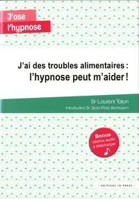 J'ai des troubles alimentaires :  l'hypnose peut m'aider  !