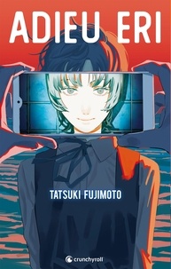 Tatsuki Fujimoto - Adieu Eri.