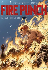 Fire Punch Tome 1 . Variant Cover Didier Tarquin