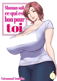 Maman sait ce qui est bon pour toi - Tome 1