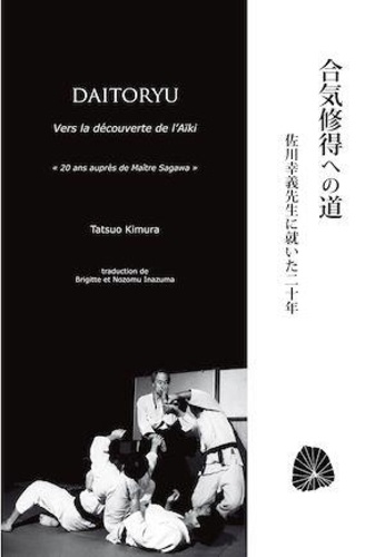 Daitoryu. Vers la découverte de l'aïki