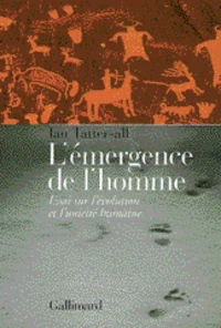 L'Emergence De L'Homme. Essai Sur L'Evolution Et L'Unicite Humaine
