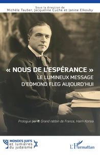 "Nous de l’espérance" Le lumineux message d’Edmond Fleg aujourd’hui