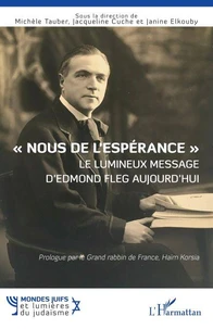 "Nous de l’espérance" Le lumineux message d’Edmond Fleg aujourd’hui