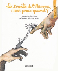 Taubira Christiane - Les droits de l'homme, c'est pour quand ? - 120 dessins de presse.