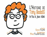 L'histoire de Tony Badass, le fou de jeux vidéo