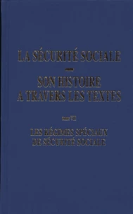 La sécurité sociale, son histoire à travers les textes