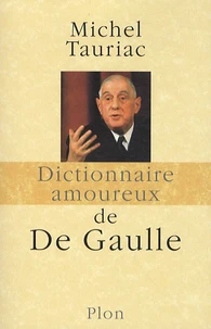 Dictionnaire amoureux de De Gaulle