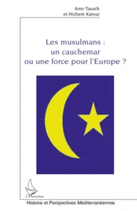 Les musulmans : un cauchemar ou une force pour l'Europe ?