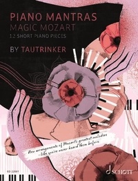 Livres en ligne à lire téléchargement gratuit Piano Mantras - Magic Mozart. piano. Recueil de pièces instrumentales. par Tautrinker