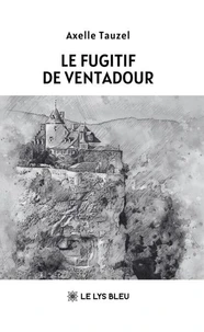 Le fugitif de Ventadour