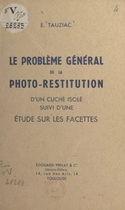 Le problème général de la photo-restitution d'un cliché isolé