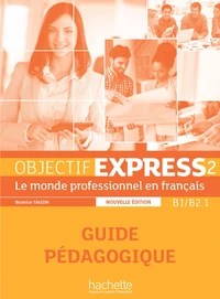 Objectif Express 2 B1/B2.1