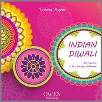 Tavana Kapur - Indian Diwali - Invitation à la culture indienne.