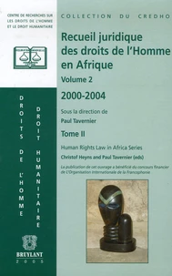 Recueil juridique des droits de l'Homme en Afrique Volume II, 2000-2004