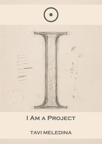 I Am the Project